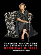 STROKES OF CULTURE THE ARTISTIC LEGACY OF HENRIMAE H. BELL