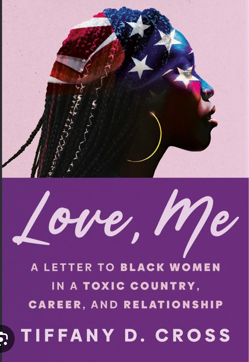 Love, Me by Tiffany Cross Book