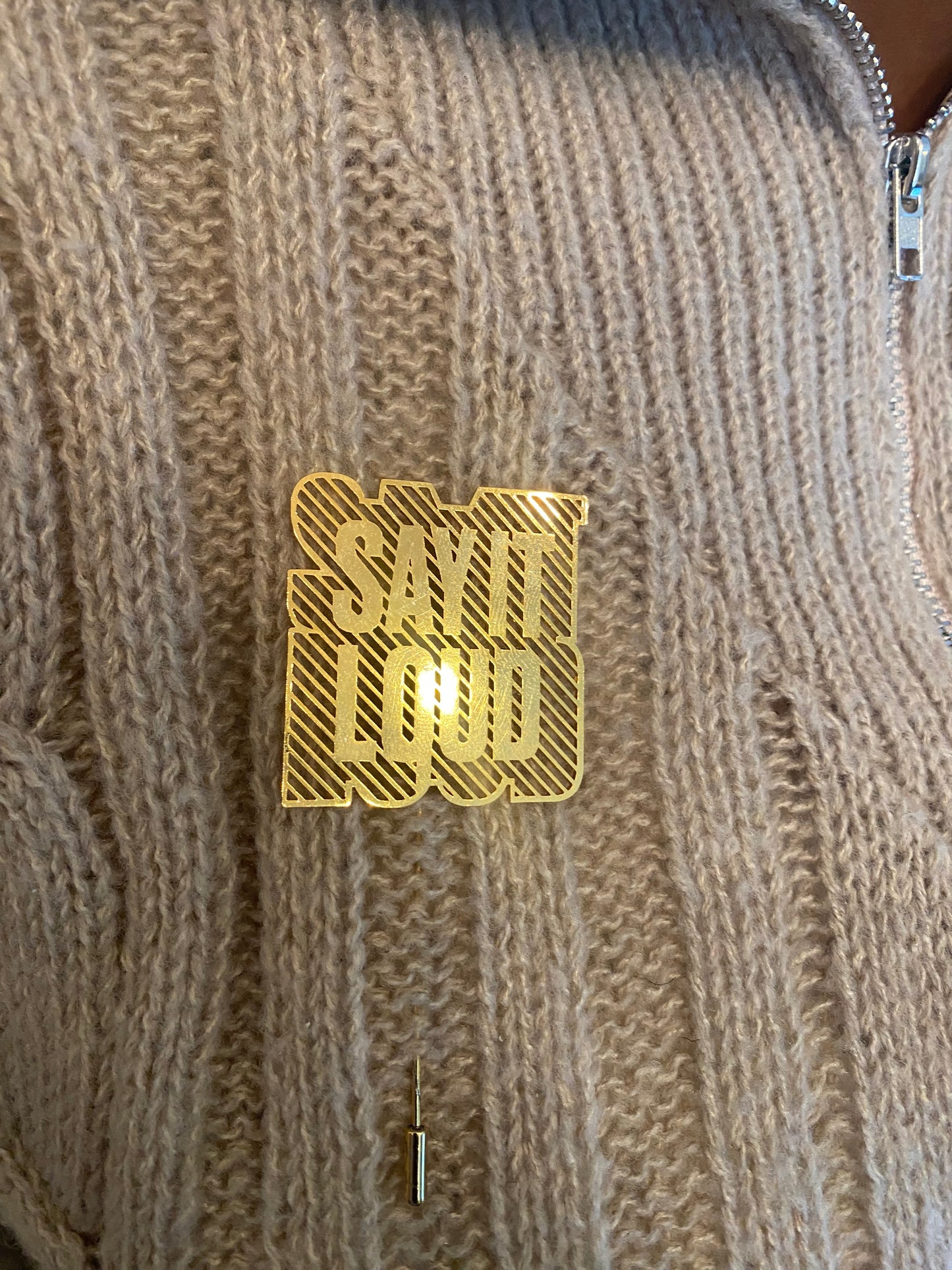 Say it Loud Pin