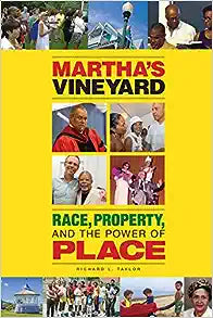 Martha's Vinyard Race, Property And The Power Of Place