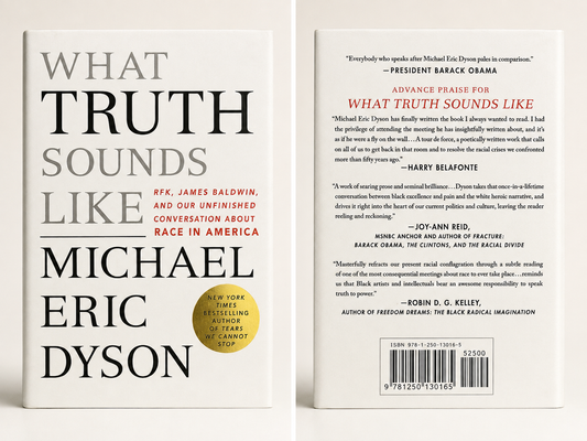 What Truth Sounds Like by Michael E. Dyson