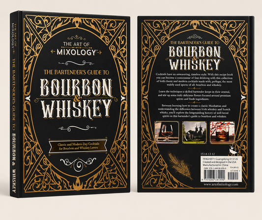The Art of Mixology: The Bartender’s Guide to Bourbon &amp; Whiskey