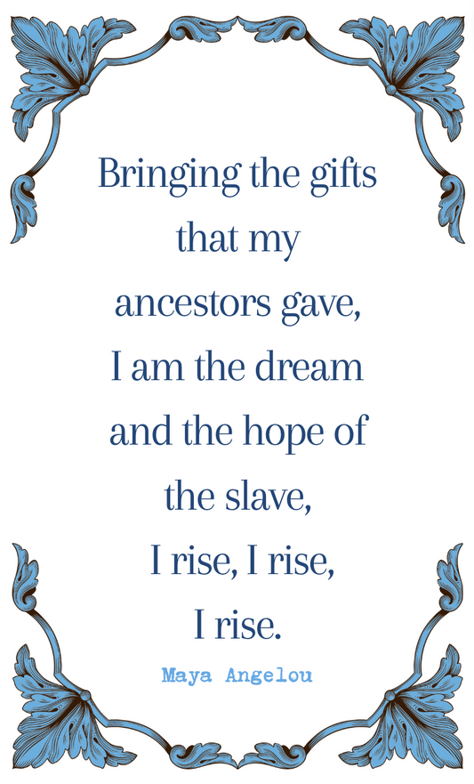 Maya Angelou "Bringing the Gifts" Quote Card
