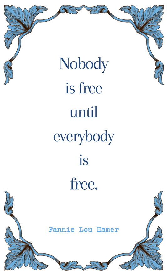 Fannie Lou Hammer "Nobody is Free" Quote Card