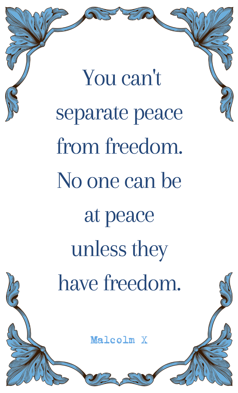 Malcolm X "Can't Separate Peace and Freedom" Quote Card