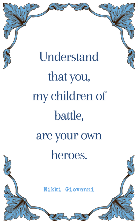 Nikki Giovanni "My Children of Battle" Quote Card