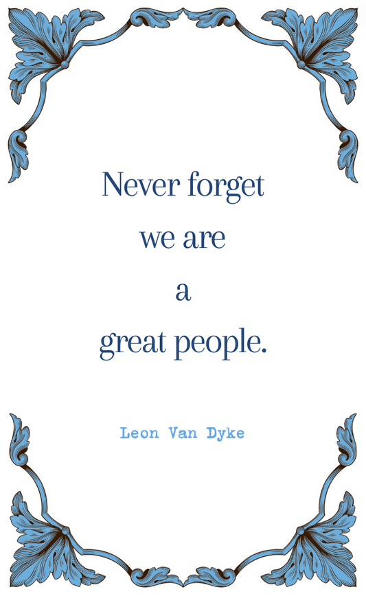 Leon Van Dyke "We Are Great People" Quote Card