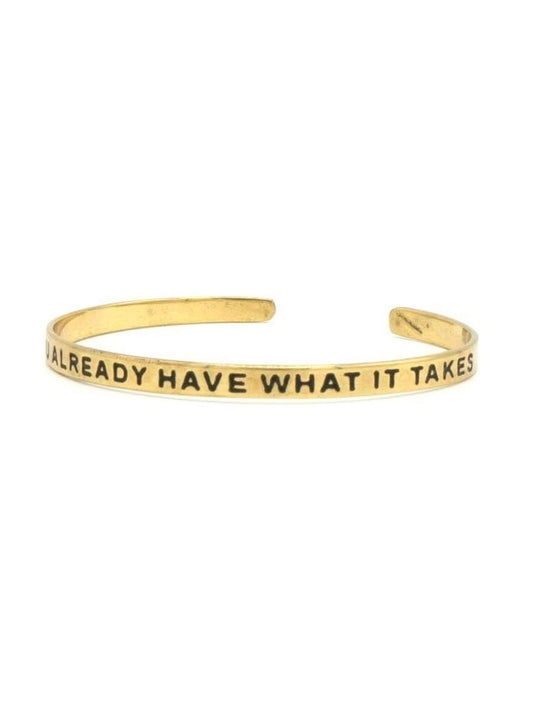 HAVE WHAT IT TAKES CUFF BRASS